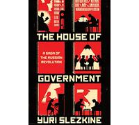 The House of Government: A Saga of the Russian Revolution