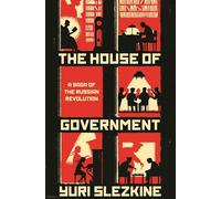 The House of Government: A Saga of the Russian Revolution