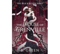 The House of Grenville: 1 (Silk and Silver)