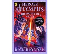 The House Of Hades. Heroes Of Olympus 4: Rick Riordan