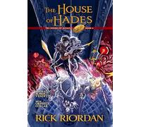 The House of Hades: the Graphic Novel: Heroes of Olympus, Book 4 (The Heroes of Olympus)