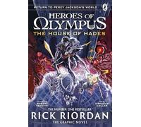 The House of Hades: The Graphic Novel (Heroes of Olympus Book 4) (Heroes of Olympus Graphic Novels, 4)