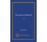 The house of Halliwell: a novel