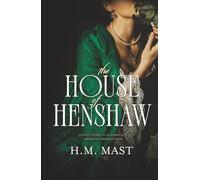 The House of Henshaw: A Love Story at the Dawn of the American Revolution