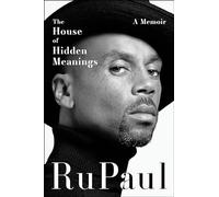 The House of Hidden Meanings: A Memoir
