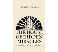 The house of hidden miracles