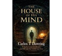 The House of His Mind: Supernatural mystery with a hidden library, a lost father and an unfinished life