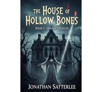 The House of Hollow Bone: Book 2: Hollow's Hunger