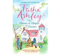 The House of Hopes and Dreams: An uplifting, funny novel from the #1 bestselling author
