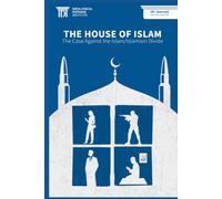 THE HOUSE OF ISLAM: THE CASE AGAINST THE ISLAM/ISLAMISM DIVIDE