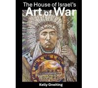The House of Israel's Art of War: 36 Principles of Scriptural Warfare