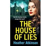 The House of Lies: A BRAND NEW chilling tale of family secrets, betrayal and terror