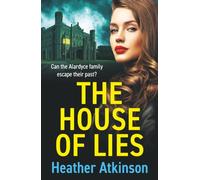 The House of Lies: A BRAND NEW chilling tale of family secrets, betrayal and terror
