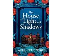 The House of Light and Shadows: A BRAND NEW captivating historical mystery from Lauren Westwood for 2025