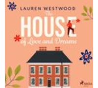 The House Of Love And Dreams (audiolibro)