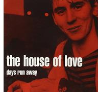 the House of Love - Days Run Away