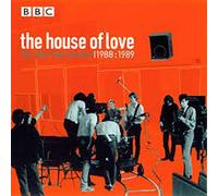 The House Of Love - The John Peel Sessions 1988: 1989