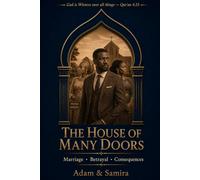 THE HOUSE OF MANY DOORS: Marriage · Betrayal · Consequences (Not One More Wife Series)