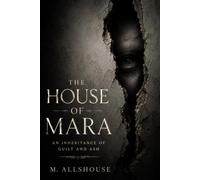 The House of Mara: An Inheritance of Guilt and Ash