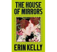 The house of mirrors: called 'a gorgeous, creepy Gothic story for our times' by NICCI FRENCH
