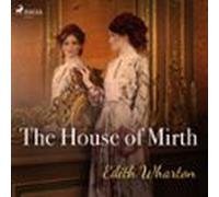 The House Of Mirth (audiolibro)