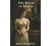 The House of Mirth: Beauty, Debt, and the Price of High Society