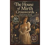 The House of Mirth Crosswords: Edith Wharton Classic Literature Puzzles Featuring Lily Bart, Gilded Age Society, Romance, and Tragedy