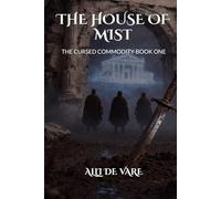 THE HOUSE OF MIST: THE CURSED COMMODITY: BOOK I