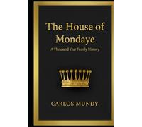 The House of Mondaye: A Thousand Year Family History
