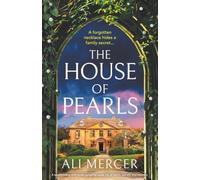 The House of Pearls: A spellbinding and totally gripping novel full of family secrets and mystery