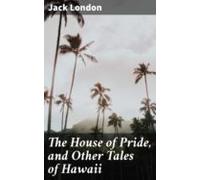 The House Of Pride And Other Tales Of Hawaii (ebook)