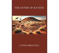 The House of Ravens: An Archaeological Reminiscence