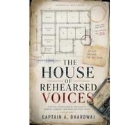 The House of Rehearsed Voices: A Gothic Psychological Thriller of Memory, Consent, and Manufactured Truth
