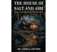 The House of Salt and Ash: The North Pointe Chronicles - Book 1