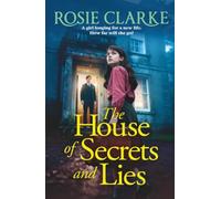 The House of Secrets and Lies: A heartbreaking post-war family saga from Rosie Clarke for 2026 (The Crawley Family Saga, 1)