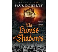 The House of Shadows: 10 (The Brother Athelstan Mysteries, 10)