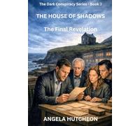 The House of Shadows: The Final Revelation: 3 (The Dark Conspiracy Series)