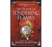 The House of Sundering Flames (Dominion of Fallen)
