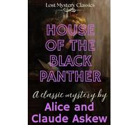 The House of the Black Panther: Lost Mystery Classics