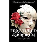 The House of the Damned' Fractured & Broken: 2 (The House of the Damned Trilogy)