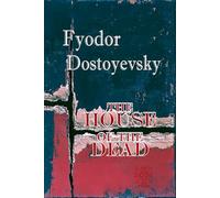 THE HOUSE OF THE DEAD or, Prison Life in Siberia: Rebirth Collectors' Edition | Annotated