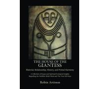 The House of the Giantess: Material, Relationship, History, and Primal Harmony