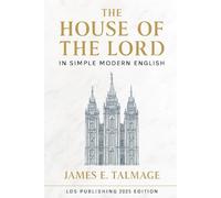 The House of the Lord: In Simple Modern English