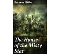 The House Of The Misty Star (ebook)