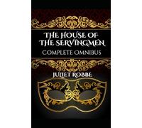 The House of the Servingmen: Complete Omnibus