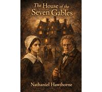The House of the Seven Gables: Annotated
