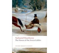 The House of The Seven Gables (Oxford World’s Classics)
