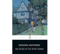 The House of the Seven Gables (The Penguin American Library)
