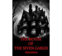 The House of the Seven Gables: With New illustrations