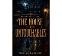 The House of the Untouchables (Aurora Institute)